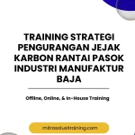 pelatihan STRATEGI PENGURANGAN JEJAK KARBON RANTAI PASOK INDUSTRI MANUFAKTUR BAJA di bali