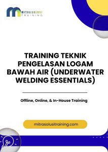 pelatihan TEKNIK PENGELASAN LOGAM BAWAH AIR (UNDERWATER WELDING ESSENTIALS) di bali