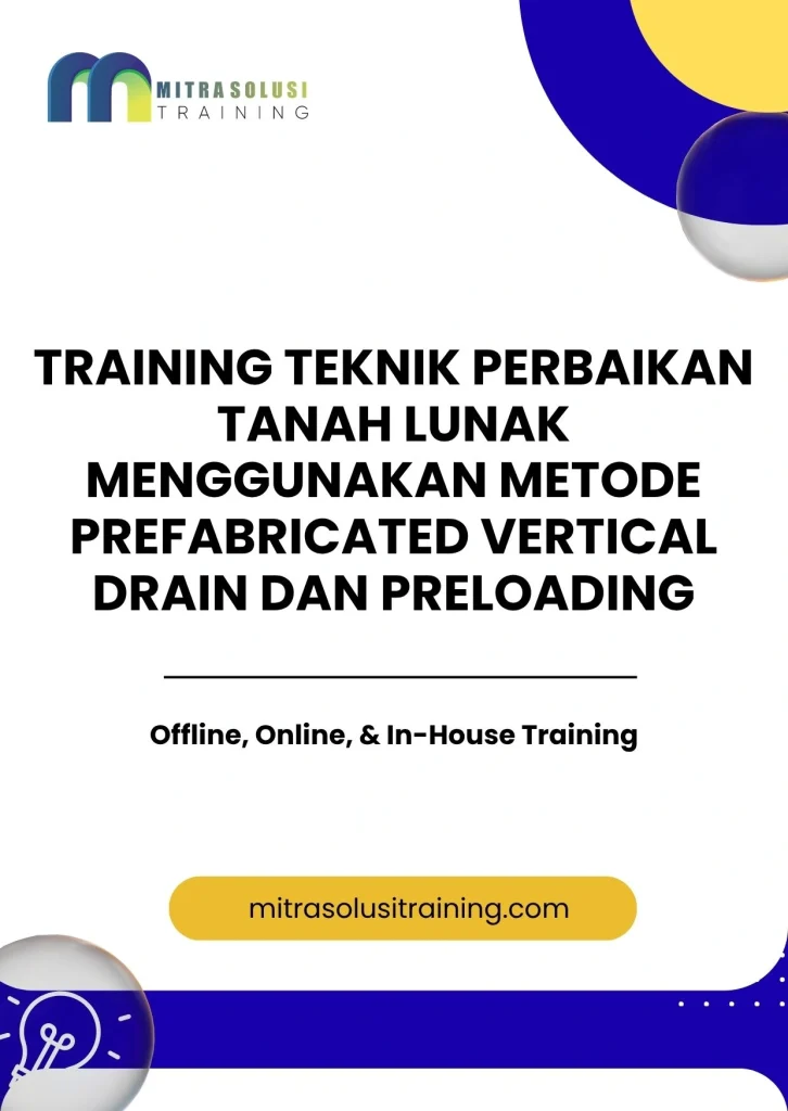 pelatihan TEKNIK PERBAIKAN TANAH LUNAK MENGGUNAKAN METODE PREFABRICATED VERTICAL DRAIN DAN PRELOADING di bali