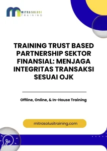 pelatihan TRUST BASED PARTNERSHIP SEKTOR FINANSIAL MENJAGA INTEGRITAS TRANSAKSI SESUAI OJK di bali