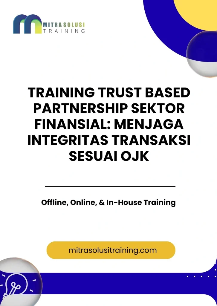 pelatihan TRUST BASED PARTNERSHIP SEKTOR FINANSIAL MENJAGA INTEGRITAS TRANSAKSI SESUAI OJK di bali